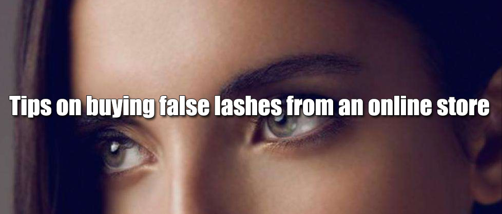 Tips on buying false lashes