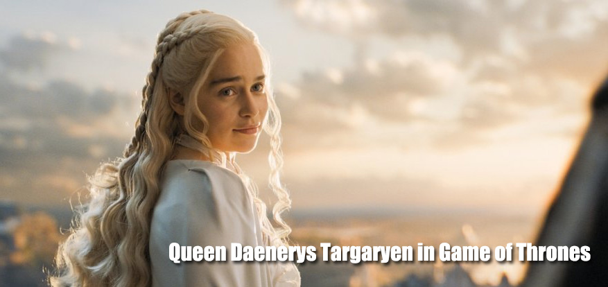 Queen Daenerys Targaryen in Game of Thrones