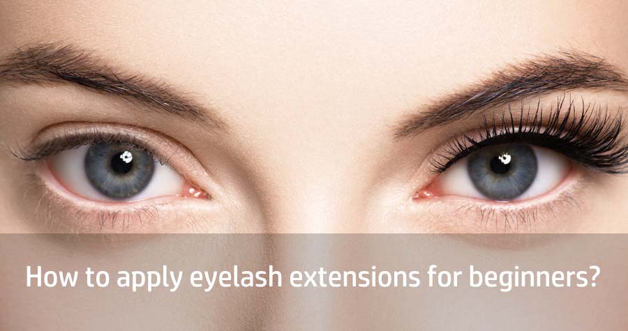 How to apply eyelash extensions for beginners