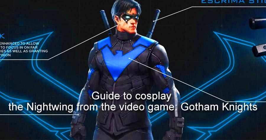 Guide to cosplay the Nightwing from the video game Gotham Knights