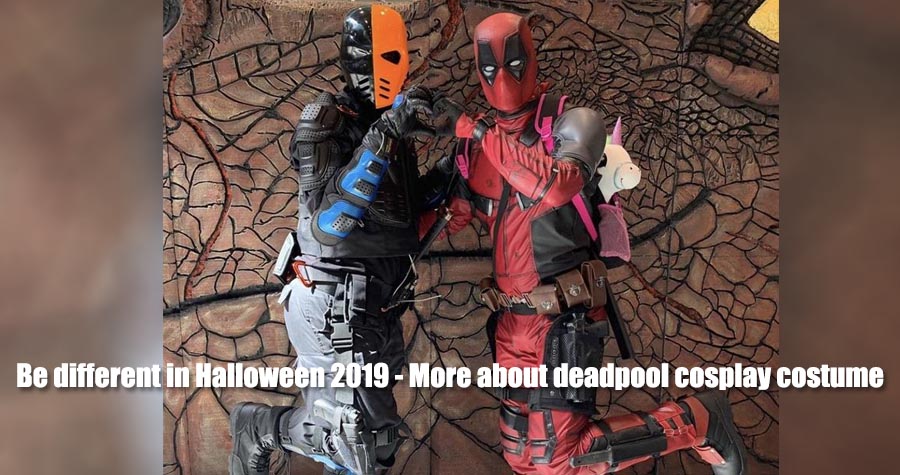 Be different in Halloween 2019 - More about deadpool cosplay costume
